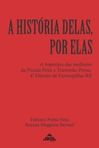 A história delas, por elas – a trajetória das mulheres da Picada Feliz e Travessão Perau, 4º Distrito de Farroupilha/RS